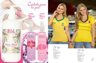 113
Bbl
112
Bbl
REF: 800018
$ 17.999
B SPLASH
AROMA: MAGIC GARDEN
CONTENIDO: 240 ml.
REF: 800020
$ 21.999
A CREMA LITRO
Hidratante
AROMA: natural
CONTENIDO: 1 litro
REF: 800019
$ 17.999
C SPLASH
AROMA: RED LOVE
CONTENIDO: 240 ml.
B C
A
$: 23.900
Manga corta,
con cuello en V
y estampado en frente.
ELABORADO EN:
VISCOSA
COLOR: AMARILLO
TALLAS: S - M - L
BLUSA
011169Ref:
$: 23.900
Blusa manga corta
con escote en V
y combinación de telas.
ELABORADO EN:
VISCOSA
COLOR: AMARILLO
TALLAS: S - M - L
BLUSA
011168Ref:a
b
ba
OLIVA
DAYANA
 