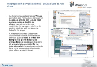AvaliaçãoTestes e questionários eficazes e apelativosDisponibilidade de um imensonúmerode tipos de questõespara a criação de testes maisricos e apelativosMaior visibilidade para um melhor suporte ao alunoDashboards de alunoe professor com actividades e notificaçõesautomáticas