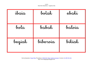 LOTO
                                    Altza Herri Ikastetxea – Laguntza Gela




                                                                                     
    
                                                                                    
    
                                                                                
                                         
   Autor pictogramas: Sergio Palao Procedencia: ARASAAC (http://catedu.es/arasaac/) Licencia: CC (BY-NC-SA)
                                       http://www.margarigela.blogspot.com
 