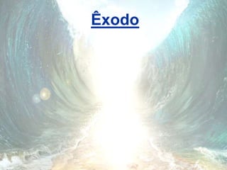 Êxodo
 