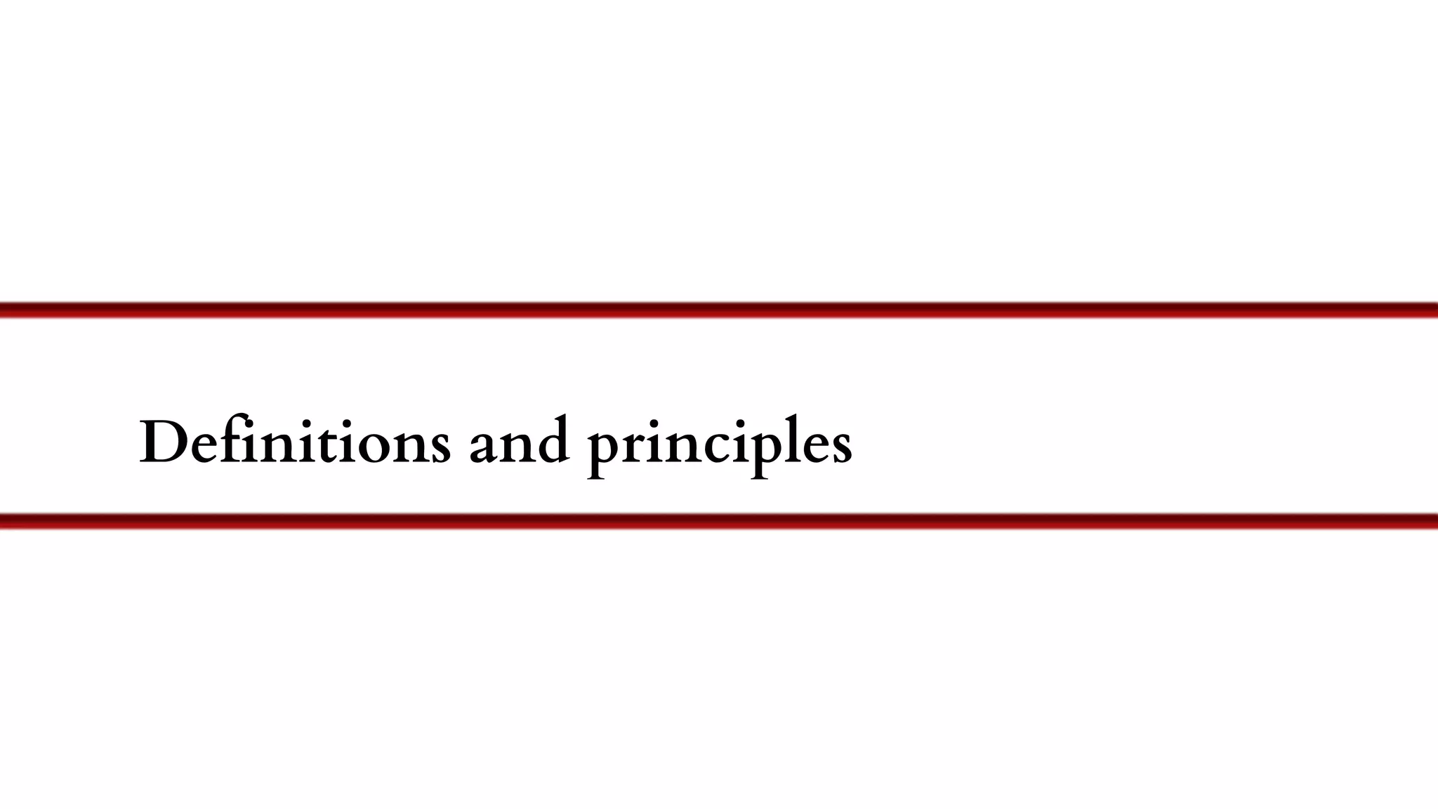 Definitions and principles
2
 