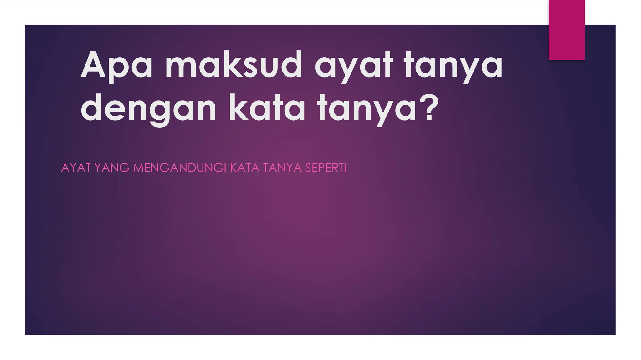 ayat tanya dengan menggunakan kata tanya | PPTX