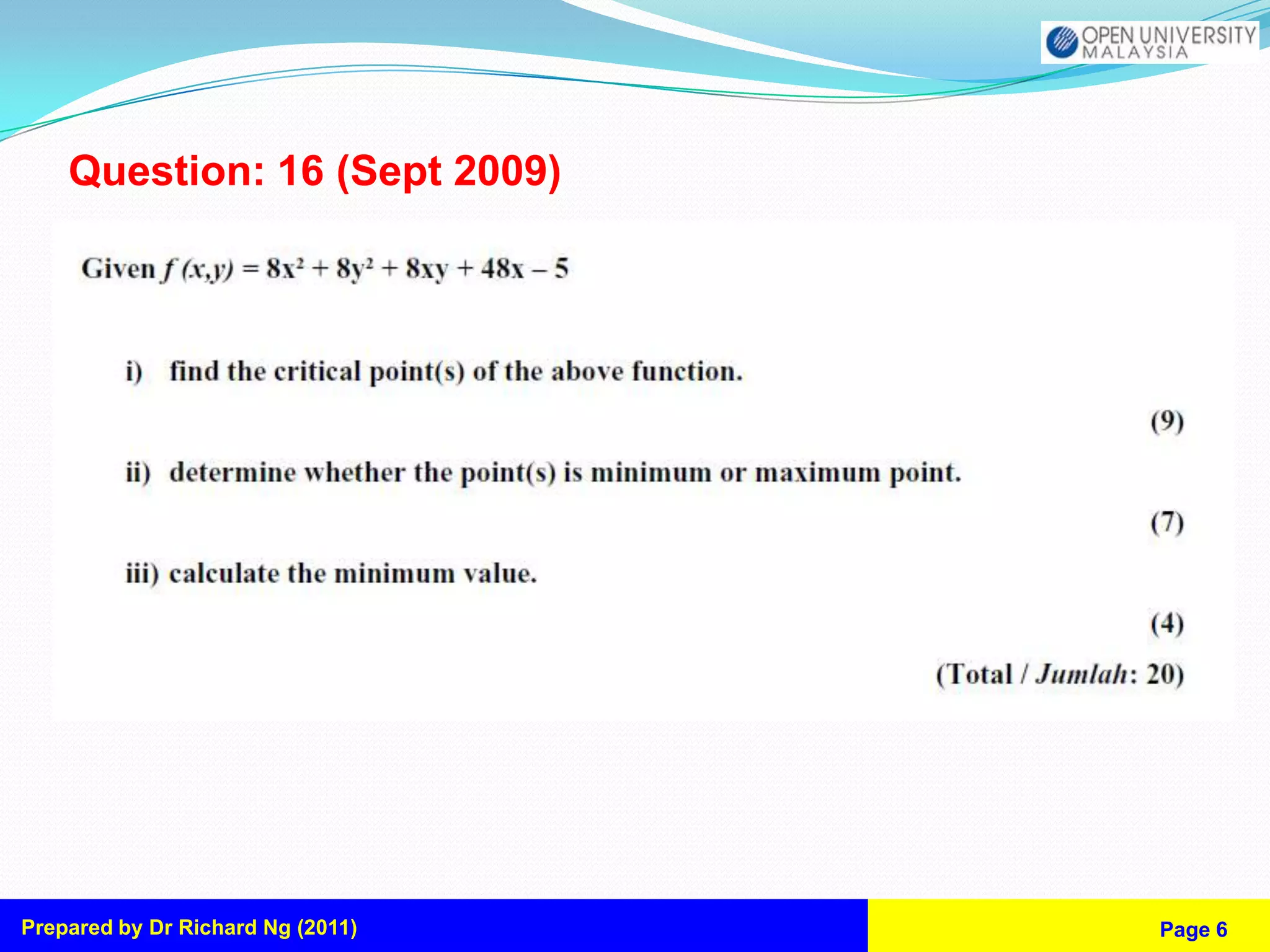Question: 16 (Sept 2009)




Prepared by Dr Richard Ng (2011)   Page 6
 
