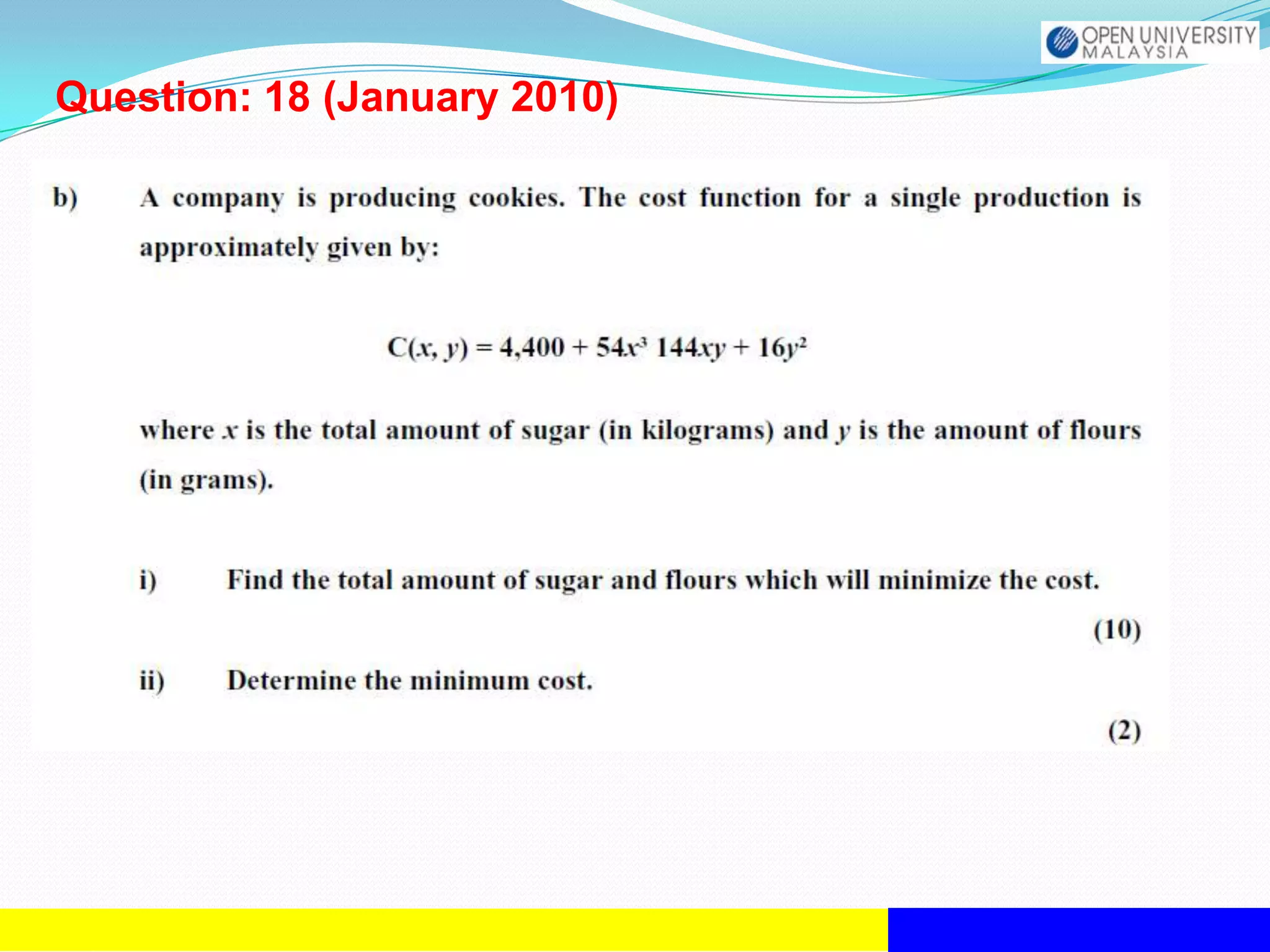 Question: 18 (January 2010)
 