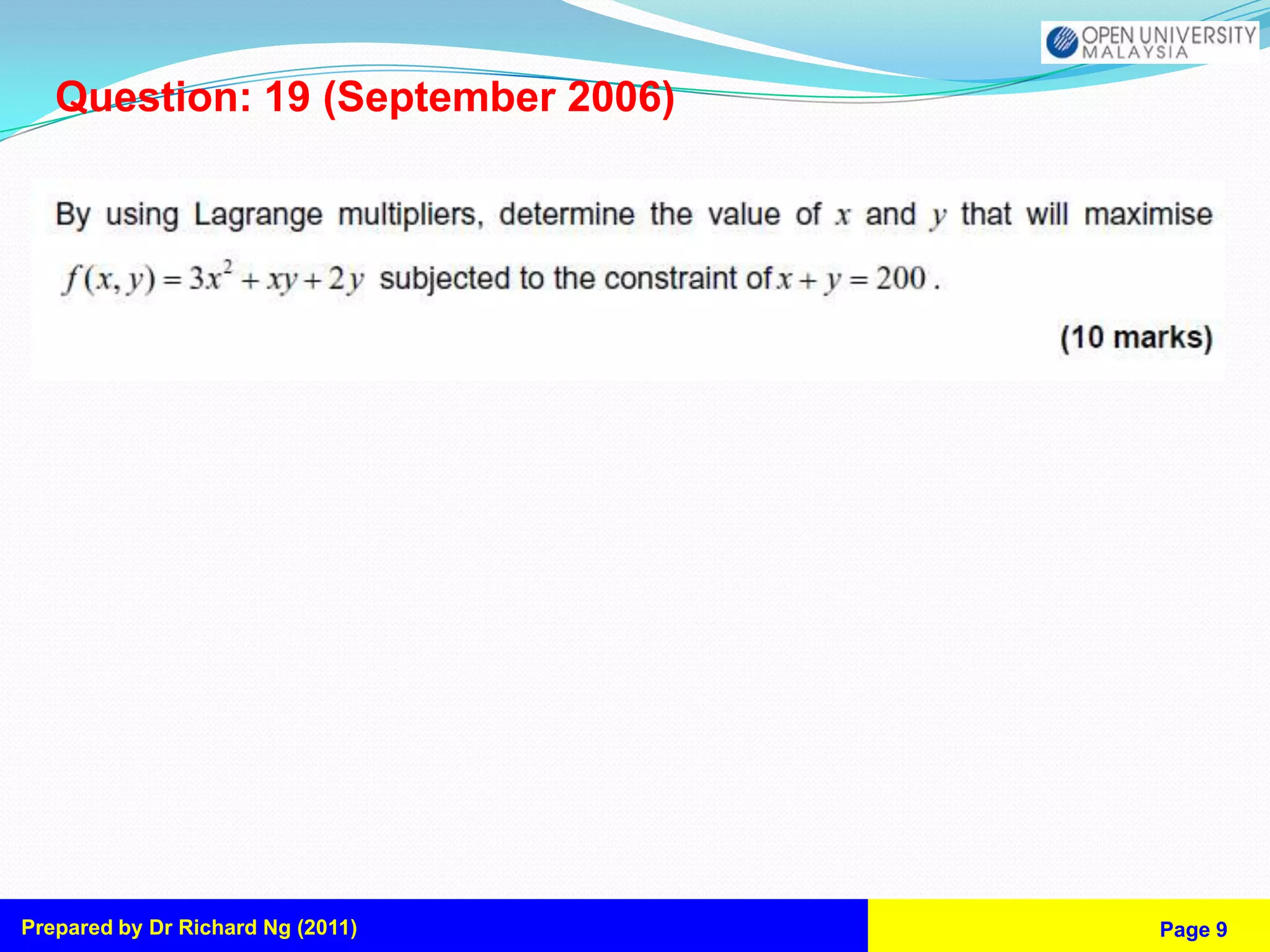 Question: 19 (September 2006)




Prepared by Dr Richard Ng (2011)   Page 9
 