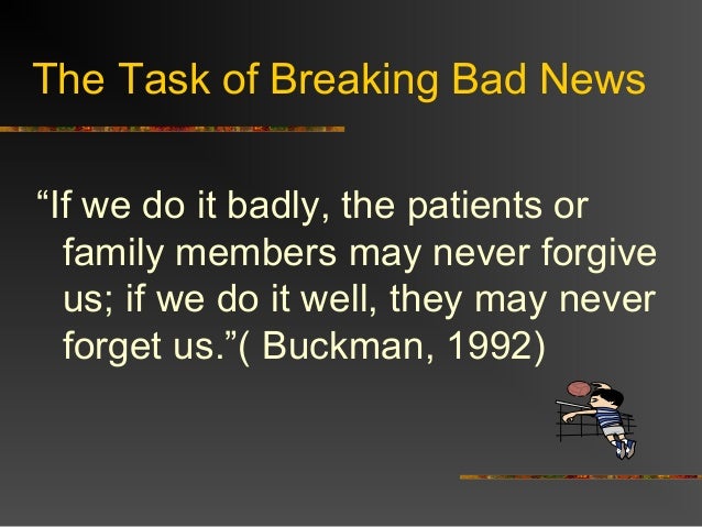 Breaking Bad News - Easy to Break