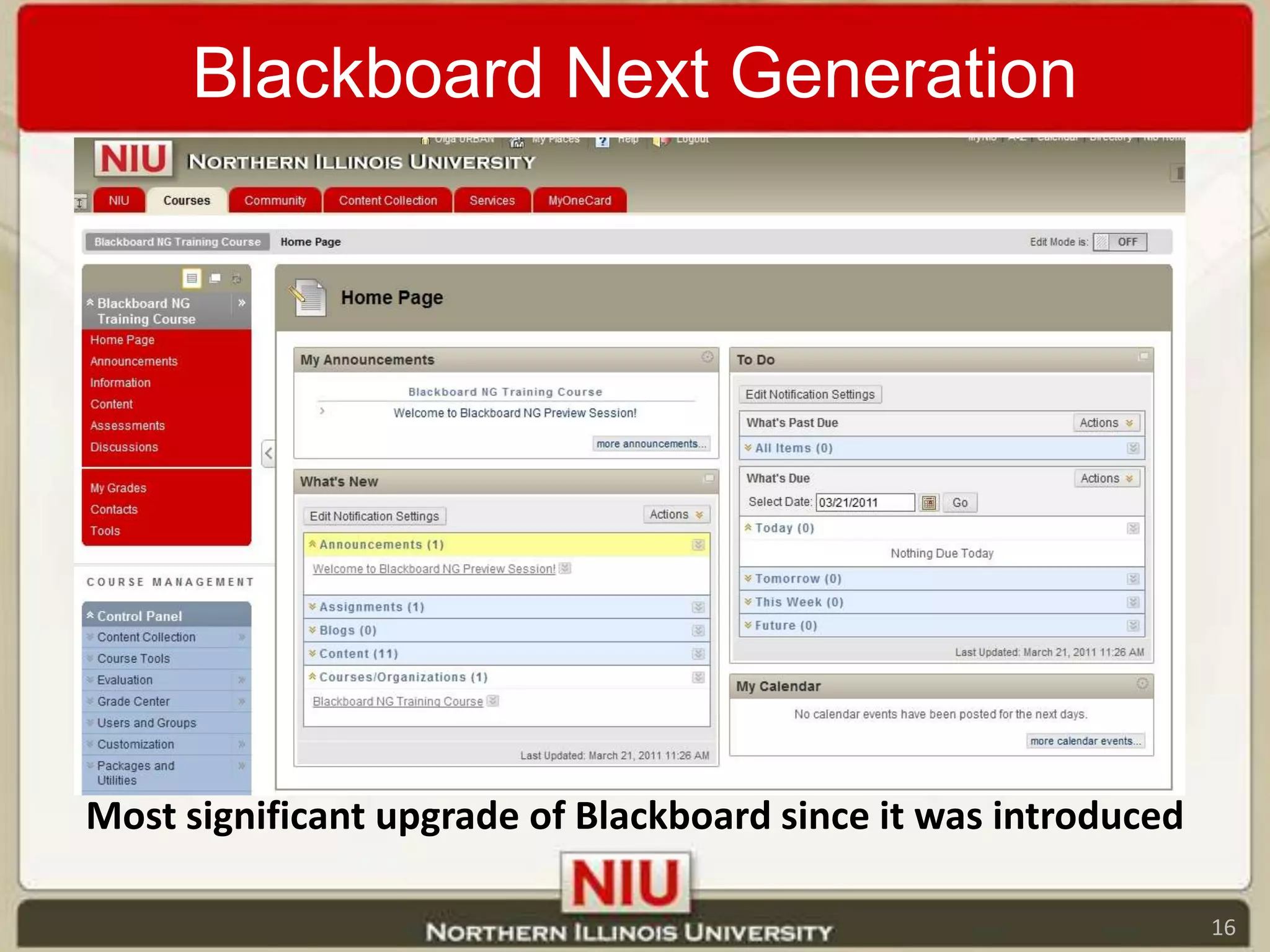 Blackboard Next GenerationMost significant upgrade of Blackboard since it was introduced16