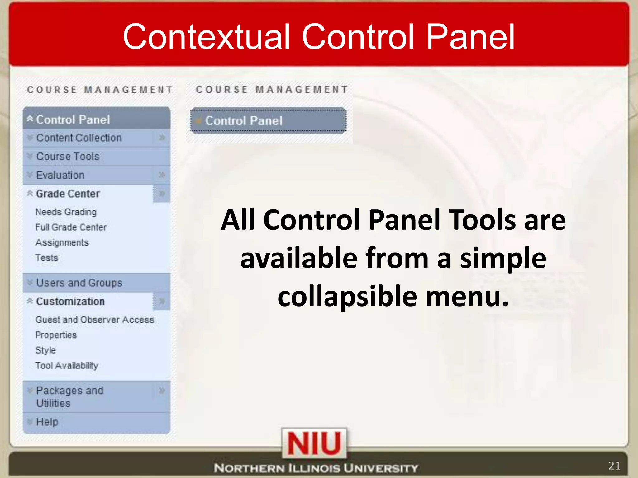 Contextual Control PanelAll Control Panel Tools are available from a simple collapsible menu.21