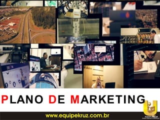 PLANO DE MARKETING
 