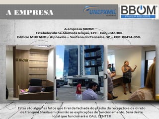 A EMPRESA
 