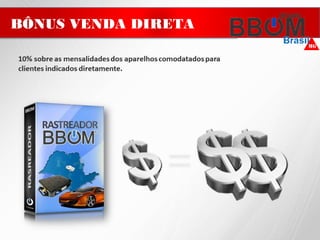 BÔNUS VENDA DIRETA
 