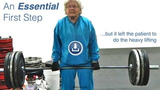 An Essential  
First Step
@ekivemark
…but it left the patient to
do the heavy lifting
 