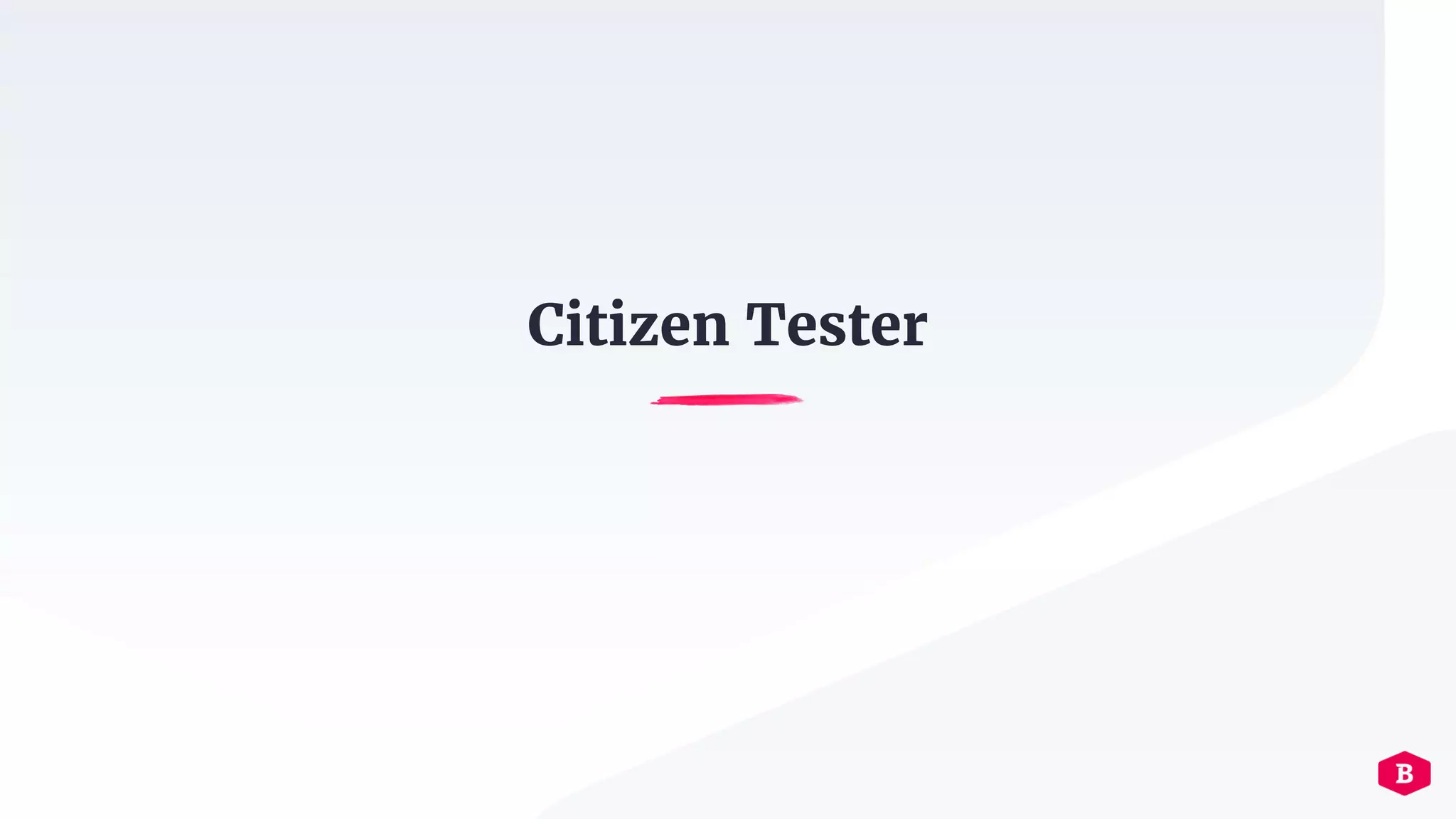 Citizen Tester
 