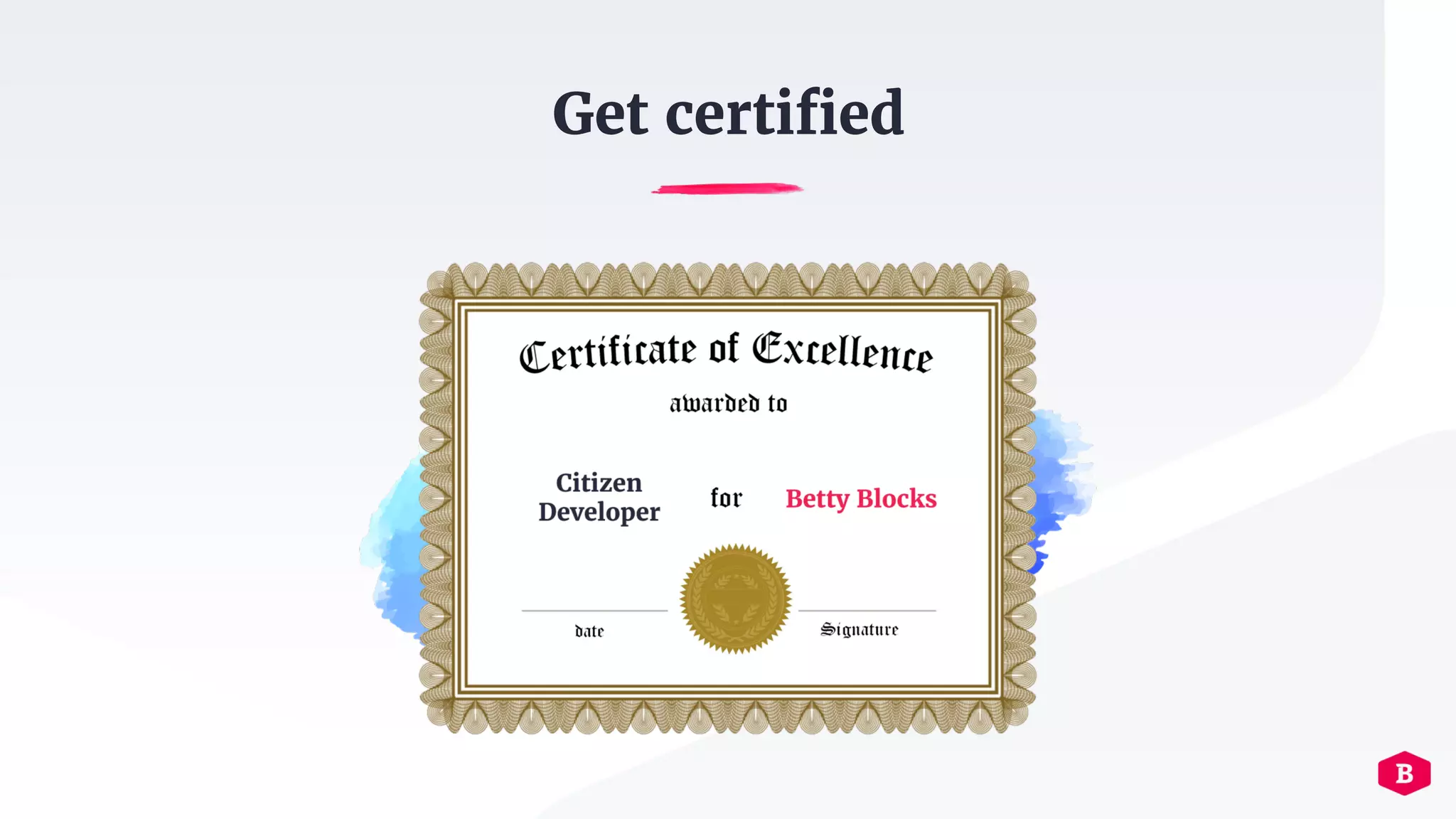 Get certified
 