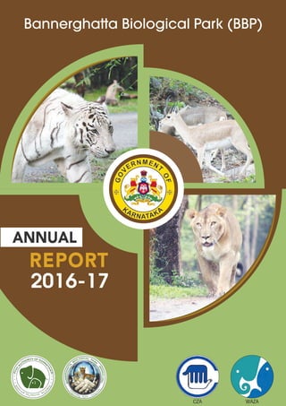 2016-17
Bannerghatta Biological Park (BBP)
CZA WAZA
 