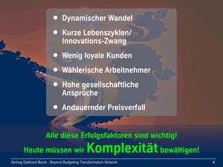 Keynote (DE): Beyond Budgeting Transformation, at Cognos Performance 2008, Mainz/Germany