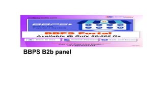 BBPS B2b panel
 