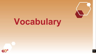 18
Vocabulary
 