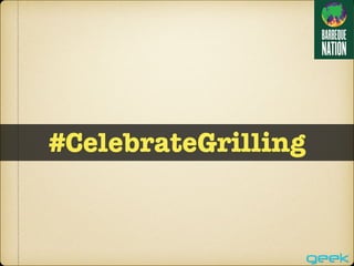 #CelebrateGrilling
 