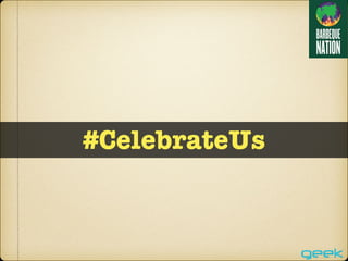 #CelebrateUs
 