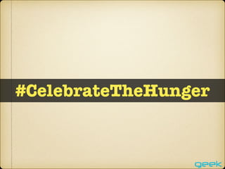#CelebrateTheHunger
 