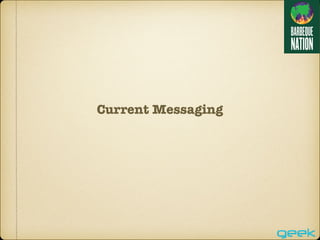 Current Messaging
 