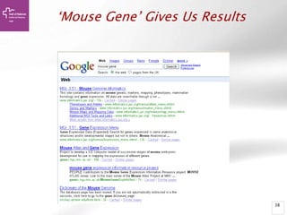 38
‘Mouse Gene’ Gives Us Results
 