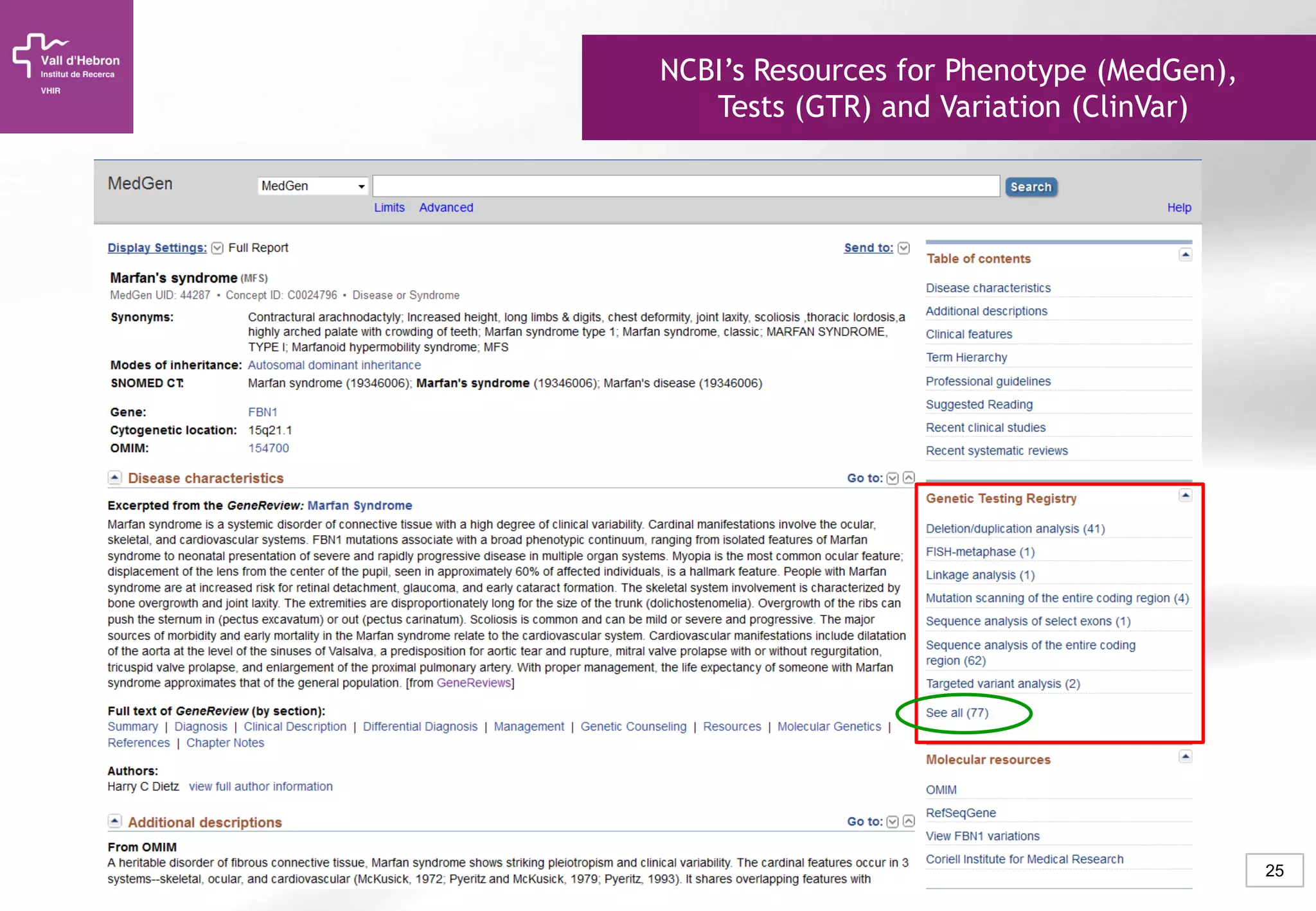 25
NCBI’s Resources for Phenotype (MedGen),
Tests (GTR) and Variation (ClinVar)
 