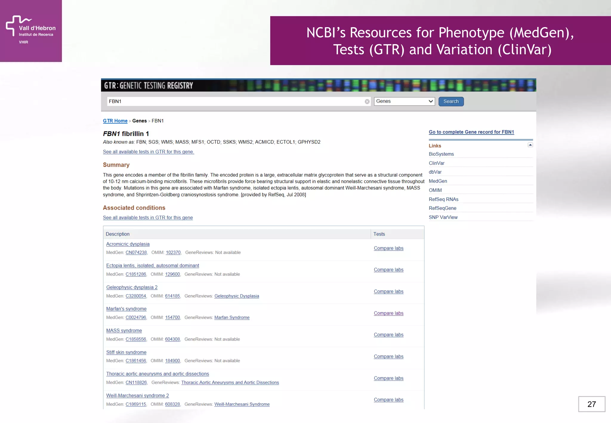 27
NCBI’s Resources for Phenotype (MedGen),
Tests (GTR) and Variation (ClinVar)
 