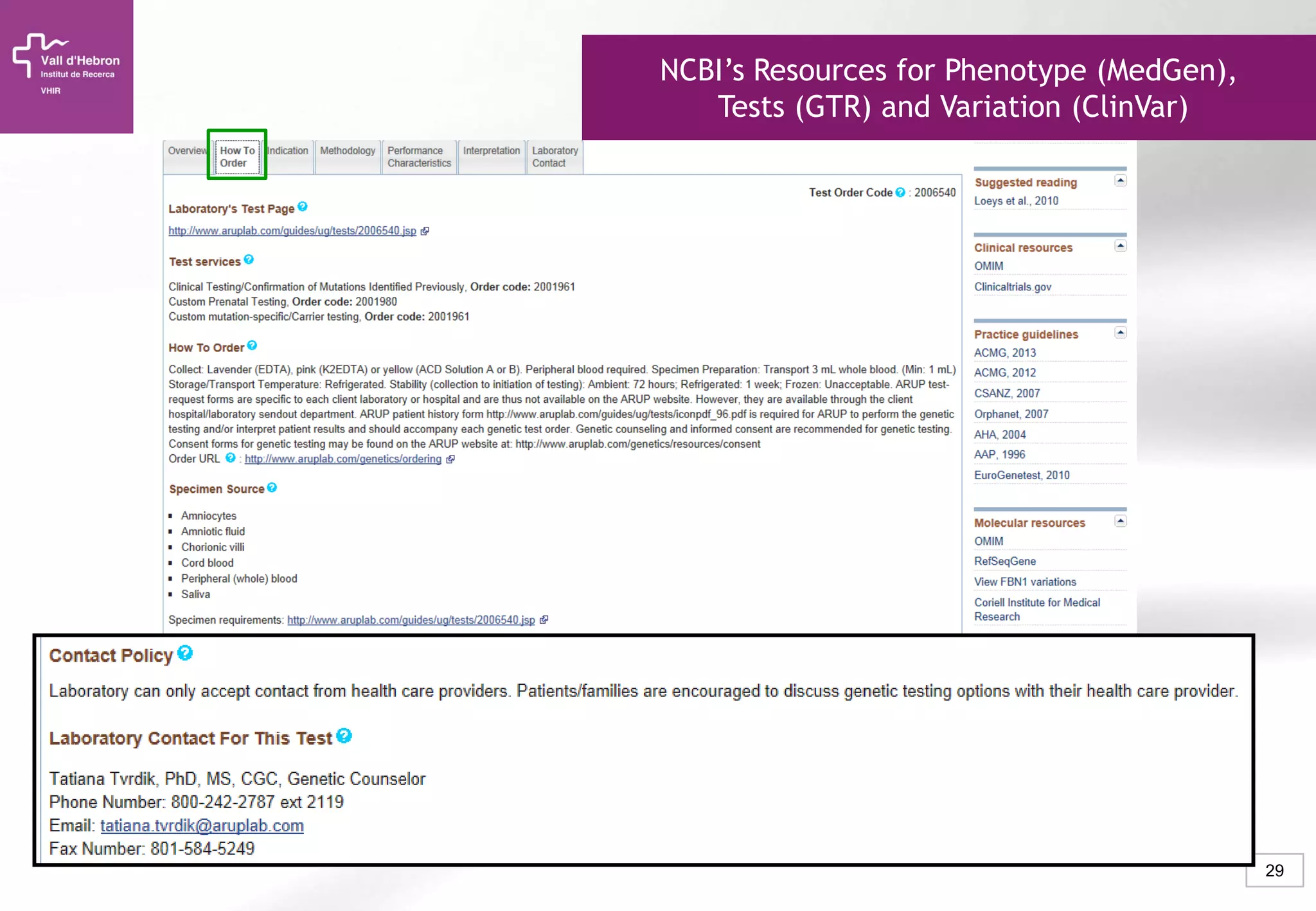 29
NCBI’s Resources for Phenotype (MedGen),
Tests (GTR) and Variation (ClinVar)
 