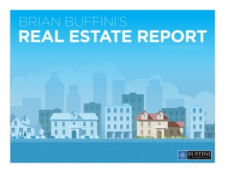 BRIAN BUFFINI’S
REAL ESTATE REPORT1ST QUARTER 2015
Provided by Melissa Day
Helping clients stay educated about the current real estate market!
 