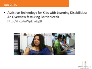 • Assistive Technology for Kids with Learning Disabilities:
An Overview featuring BarrierBreak
http://t.co/nWpEiv4qtB
Jan 2015
 
