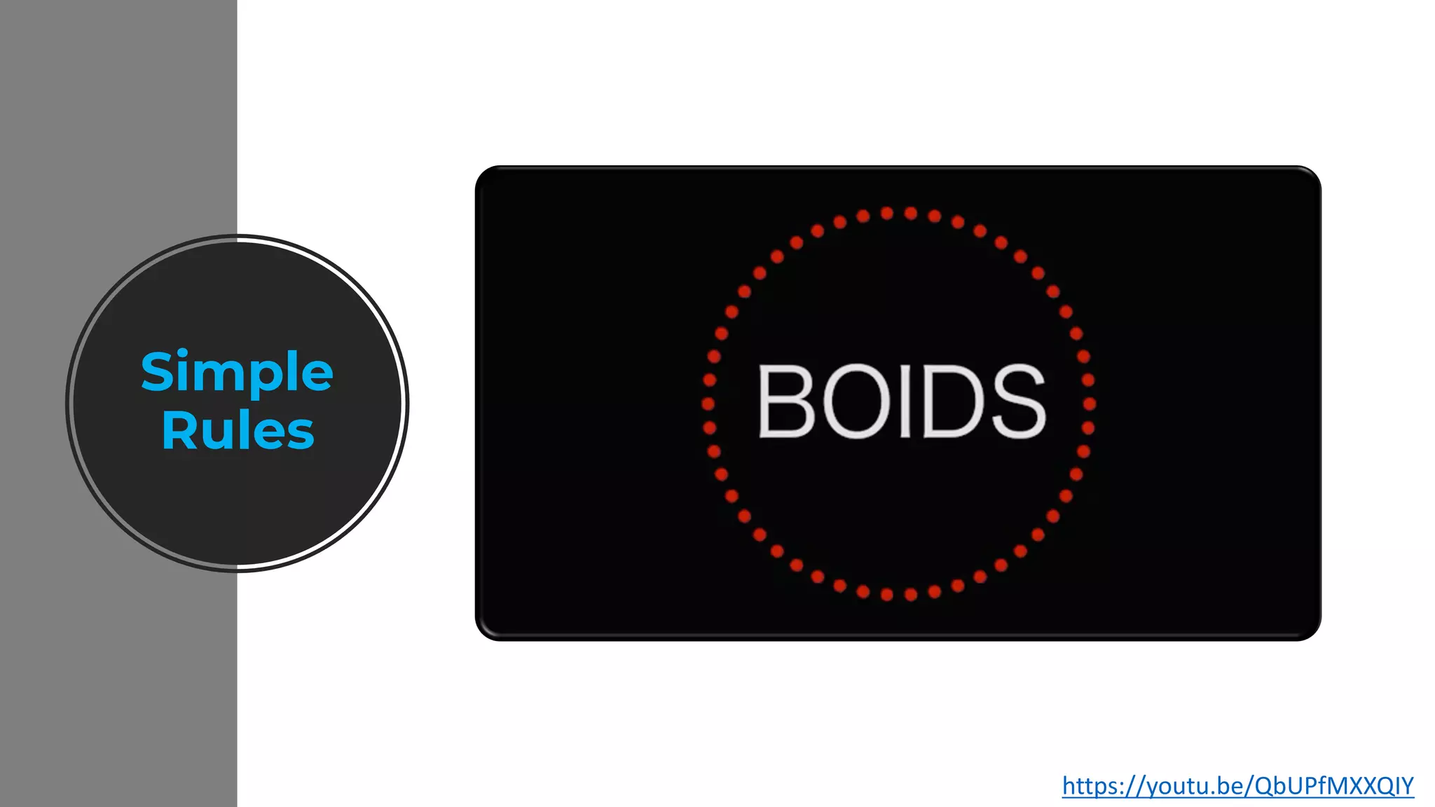 Simple
Rules
https://youtu.be/QbUPfMXXQIY
 