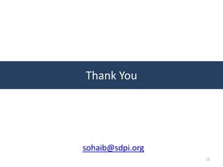 sohaib@sdpi.org
23
Thank You
 