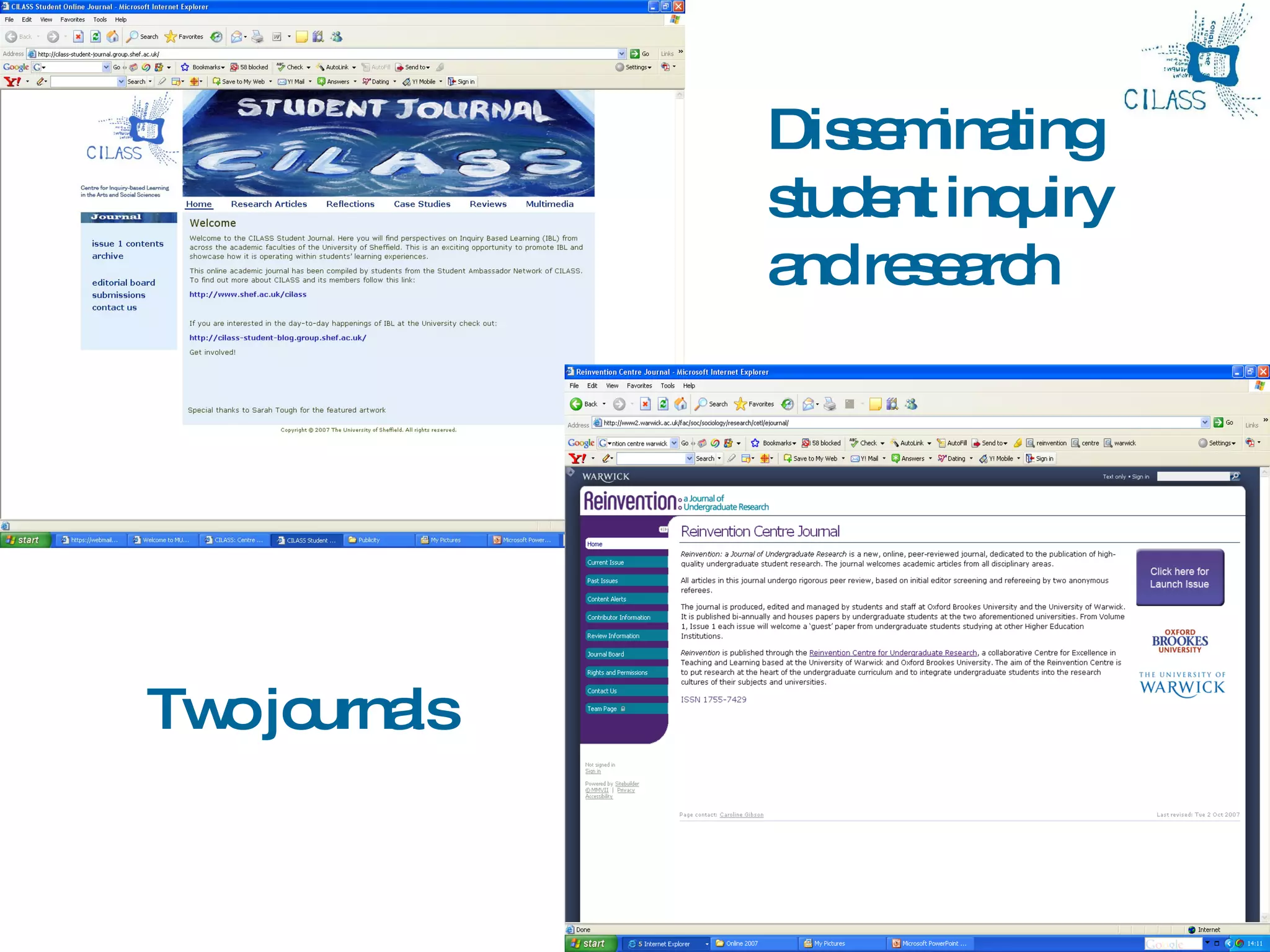 16

             Dis e ina
                s m ting
             s e inq
              tud nt uiry
             a re e rc
              nd s a h




Tw jo
  o urnals
 