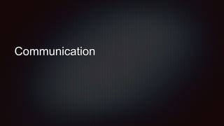 Communication
 