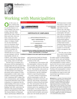 8 WWW.BETTERBUILDER.CA | ISSUE 10 | SUMMER 2014
industrynews
By Mi c h a e l L i o
O
ver the years, we
have worked with
hundreds of build-
ers and developers to re-
solve building code issues
as they work with their
building officials. While
much of the code is clearly
black and white, there are
many, many grey areas
open to interpretation and
subject to dispute. Build-
ers can also find them-
selves in situations where
innovative designs need
additional documentation
to allow acceptance by
municipalities. In every
situation the key is to have
an open dialogue with the
municipality and rely on
evidence. The evidence must demon-
strate performance through calcula-
tion, testing, and/or in the field.
The first step is to prepare for a
discussion with the municipality by
learning about the issue at hand. Work
to fully understand possible interpre-
tations, opinions and code intent. This
can often include researching past
precedents and acceptance in other
municipalities or other codes. It also
includes a search for past Building
Code Commission (BCC) rulings, min-
ister’s interpretations, and Canadian
Construction Materials Centre (CCMC)
evaluations. It is important that the
understanding of the issues is rooted
in the requirements of the Ontario
Building Code (OBC), and in how the
function of the proposed building
relates to the black letter of the code.
The Ontario Ministry of Municipal
Affairs and Housing’s (MMAH) Code
and Construction Guide for Housing
(CCGH) can provide guidance on the
intentions of the code.
An introductory conversation with
the municipality to discuss the prob-
lem is needed. The goal of the call is
to understand the basis for their point
of view. This includes a discussion on
the perceived risk of code and prod-
uct deficiencies, and the challenges
related to expected performance.
It is then a matter of negotiation
with the municipality on how the
building is intended to function, and
what the code intends. Negotiations
should be evidenced based and objec-
tive. The conversation with the mu-
nicipality should be tailored to each
situation and to the capabilities of the
municipality. It is always important
to preserve good relations and be re-
spectful. Both the builder and munici-
pality have the health and safety of
the homeowners in mind.
The goal is to find a com-
mon solution that works
and where everyone
believes the code objec-
tives are being met. The
municipality will some-
times ask for corroborat-
ing evidence including a
letter from an expert or
professional engineer.
Builders should be aware
of their legal recourse
should an agreement not
be reached. Those denied
permits or served with
orders can appeal to the
BCC.
Over the years we have
been asked to help bridge
many code disputes.
We make a point of understanding
the intent of the code and building
creative, enduring solutions. Working
with municipalities is about connect-
ing the dots between what’s proposed
and the code’s objectives, functional
statements and specific requirements.
Working with municipalities is about
informing yourself of the issues, un-
derstanding your legal recourse and
negotiating in good faith to resolve
the situation. BB
Michael Lio is a member of the National Build-
ing Code of Canada’s standing committee on
housing and small buildings. Since 1986 he
has been a member of the Ontario Building
Code technical advisory committee. From
1995 to 2001 he was a member of the Ontario
Building Code Commission serving as its vice-
chair for four years. Mr. Lio is intimately aware
of the code development process, its structure
and syntax. Through his consulting practice, he
is actively engaged with builders and designers
in the residential building industry.
Working with Municipalities
 