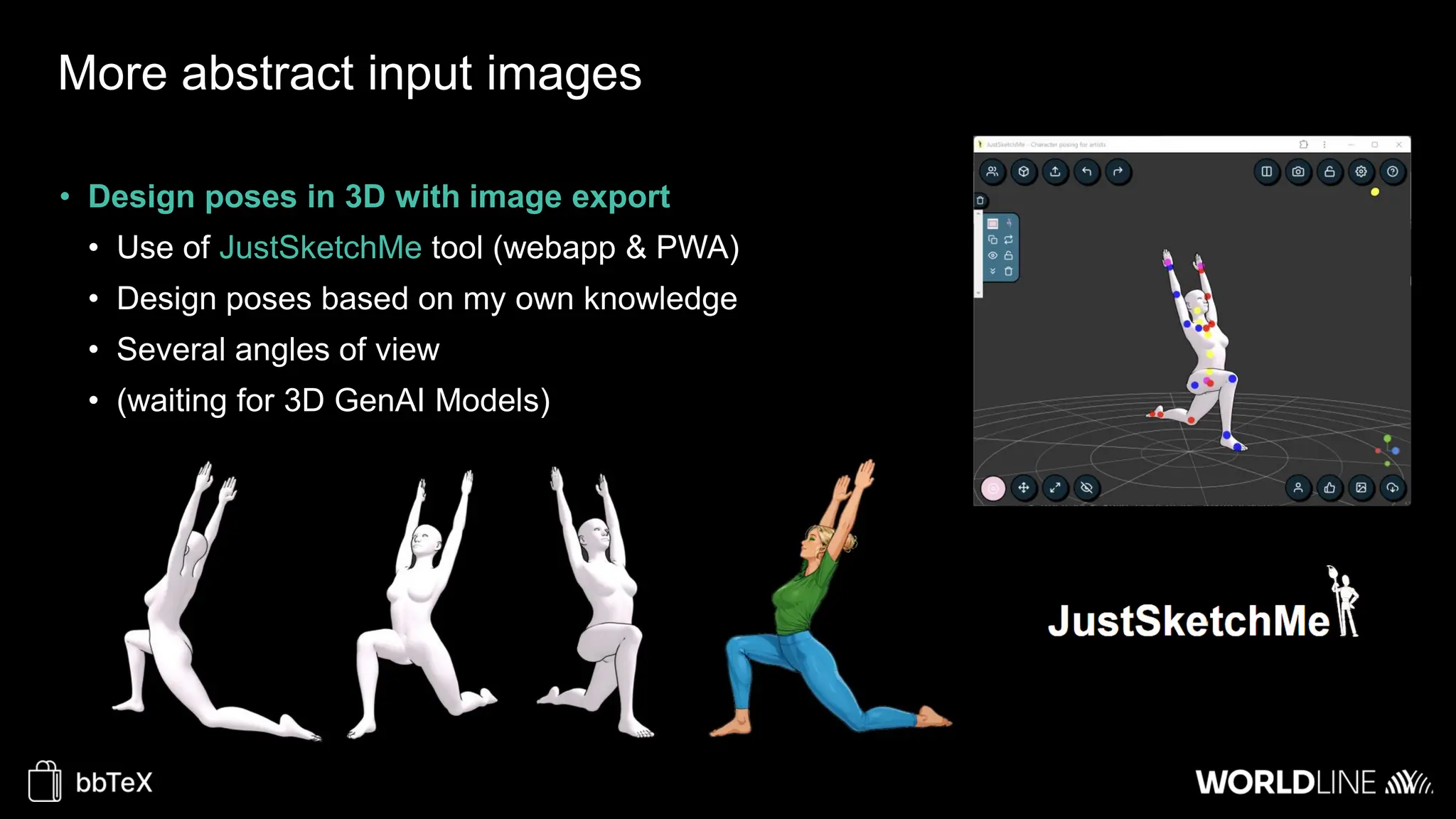 More abstract input images
• Design poses in 3D with image export
• Use of JustSketchMe tool (webapp & PWA)
• Design poses based on my own knowledge
• Several angles of view
• (waiting for 3D GenAI Models)
 
