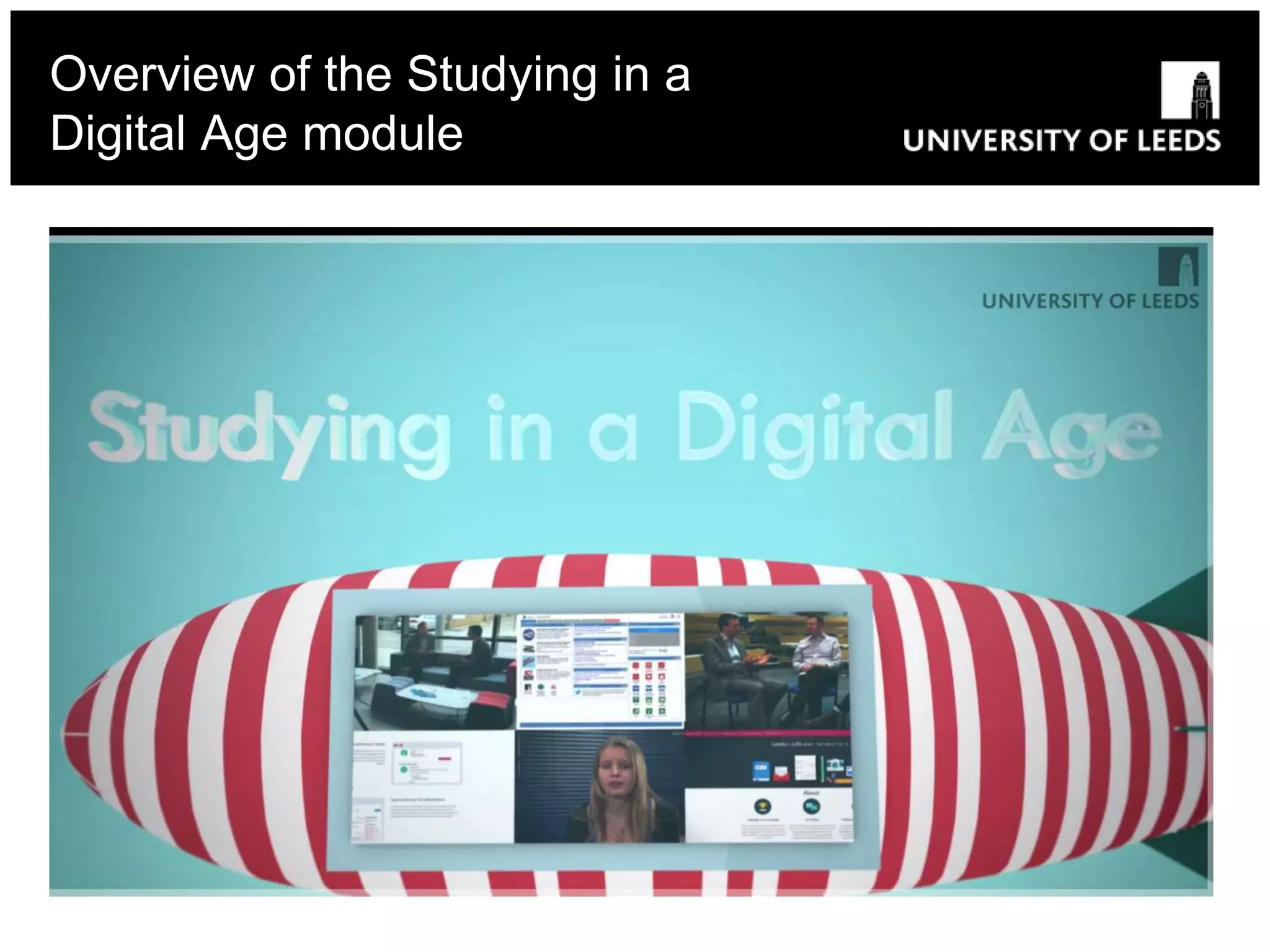 Overview of the Studying in a
Digital Age module
 