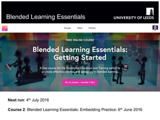 Blended Learning Essentials
Next run: 4th July 2016
Course 2: Blended Learning Essentials: Embedding Practice: 6th June 2016
 