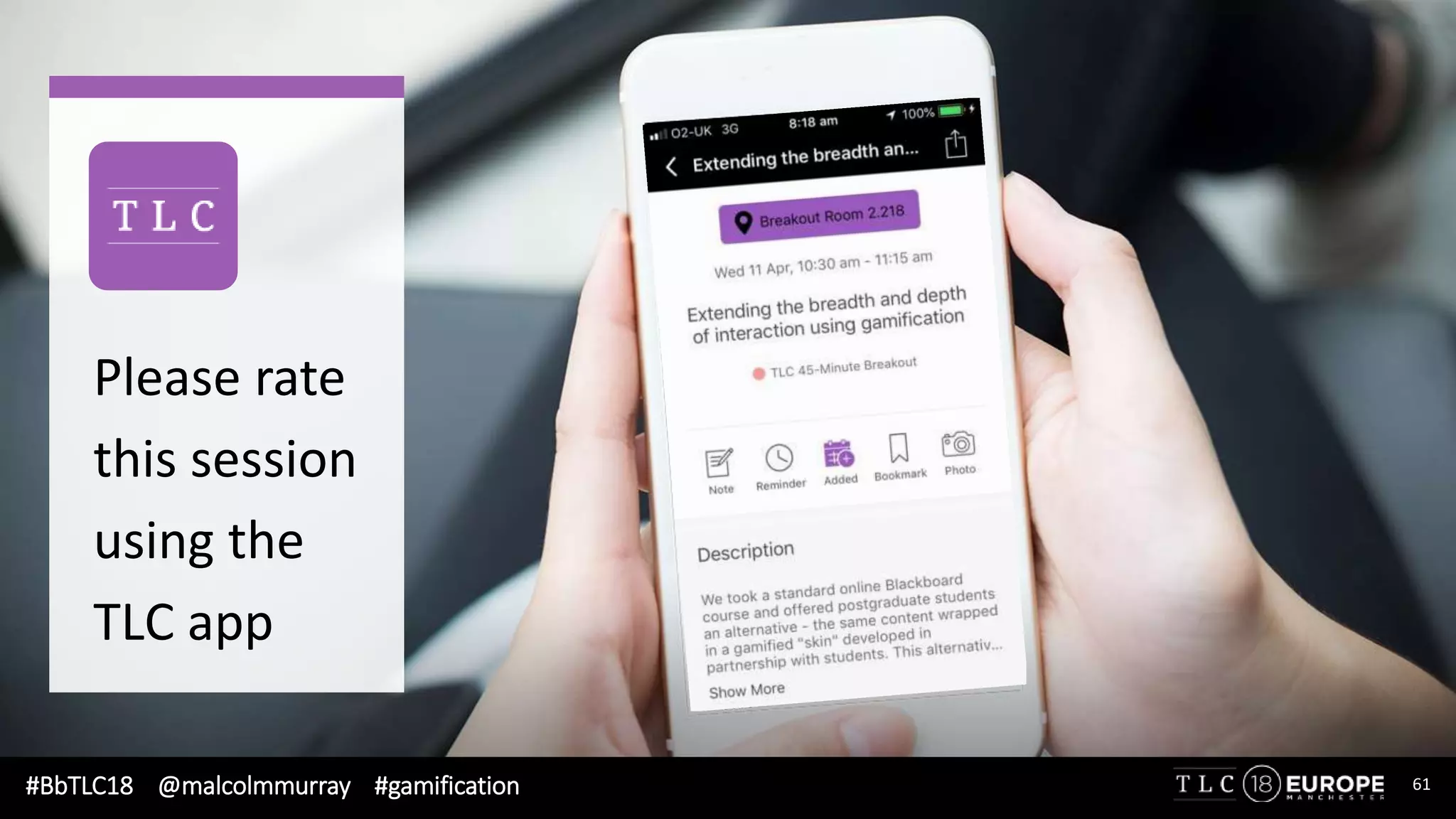 #BbTLC18 @malcolmmurray #gamification 61
Please rate
this session
using the
TLC app
 