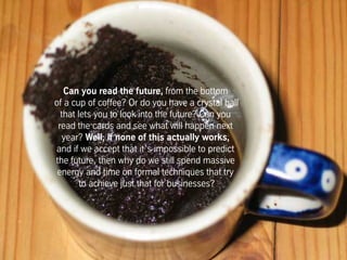 Current practices are misaligned with the
Critical Success Factors of today's competitive market places
Six examples of misalignment
!  Annual planning process retards it
!  Centralized bureaucracy stifles it
!  ‘Spend it or lose it’ mentality fights it
!  Short term targets prevent it
!  Extrinsic ‘motivators’ undermine it
!  Dysfunctional, even unethical behaviour
conflicts with it
Six “Critical Success Factors”
•  Fast response
•  Innovation
•  Operational excellence
•  Customer intimacy
•  Best team
•  Ethical behaviour
• Value creation • Inferior financial results
When pressure is
applied, misalignment
gets worse!
 