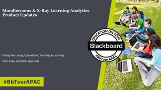 Bb Tour ANZ 2017 - Moodlerooms & X-Ray Learning Analytics Product ...