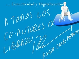 …  Conectividad y Digitalización. 