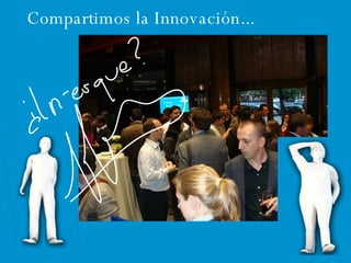 Compartimos la Innovación... 