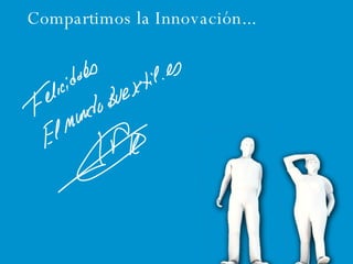 Compartimos la Innovación... 