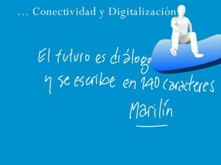…  Conectividad y Digitalización. 