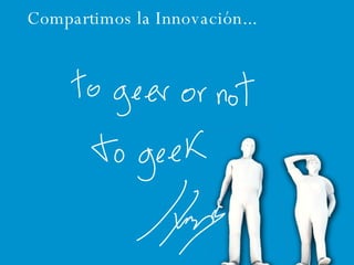 Compartimos la Innovación... 