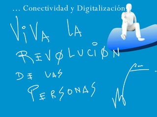…  Conectividad y Digitalización. 
