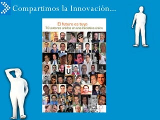 Compartimos la Innovación... 